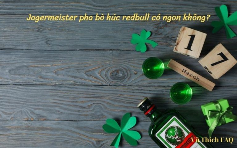 Jagermeister pha bò húc redbull có ngon không? cách pha thế nào?