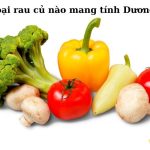 Các loại thực phẩm rau củ mang tính dương là loại nào?