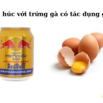Uống bò húc với trứng gà có tác dụng gì? có nguy hiểm không?
