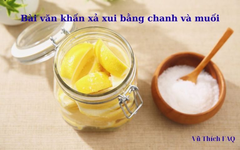 Bài văn khấn xả xui bằng chanh muối cho nam nữ cực linh nghiệm