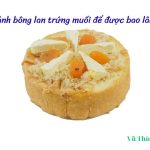 Bánh bông lan trứng muối để được bao lâu? Mấy ngày thì hư? Bánh bông lan trứng muối để được bao lâu? Mấy ngày thì hư?
