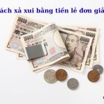 Cách xả xui bằng tiền lẻ đơn giản nhưng hiệu quả bất ngờ