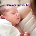Những câu nói quở em bé sơ sinh nên tránh dùng