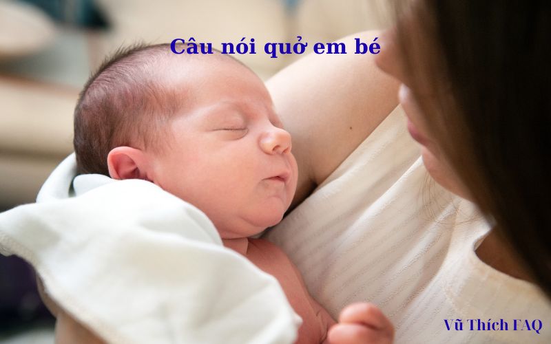 Những câu nói quở em bé sơ sinh nên tránh dùng