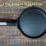 Chảo gang có bị gỉ không? Cách xử lý khi bị gỉ ra sao?