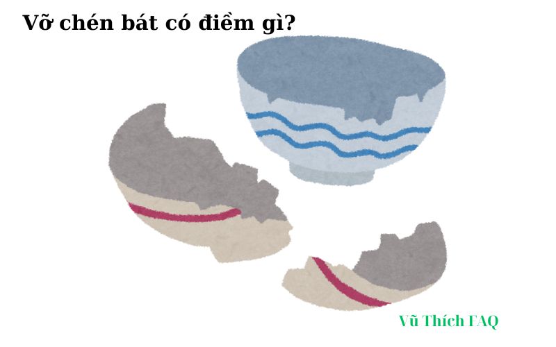 Làm vỡ chén bát vào ngày rằm có sao không? có điềm gì?