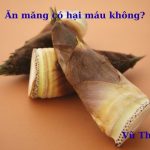 Ăn măng có hại máu không? ăn bao nhiêu mỗi tuần tốt nhất? Ăn măng có hại máu không? ăn bao nhiêu mỗi tuần tốt nhất?