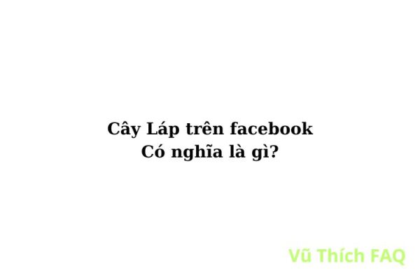 Cây láp trong quần trên facebook, tiktok là gì? Cây láp trong quần trên facebook, tiktok là gì?