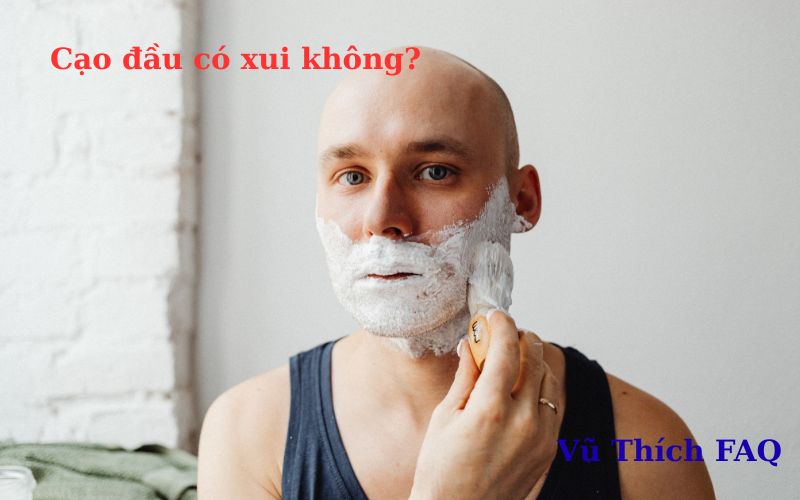 Cạo đầu có xui không? có ý nghĩa gì? cạo giờ nào tốt?