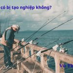 Câu cá có bị tạo nghiệp không? cách hoá giải nghiệp câu cá tại nhà