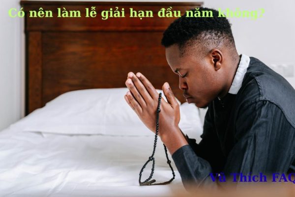 Có nên làm lễ giải hạn đầu năm không? cần chuẩn bị gì?