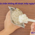 Cơm hút chân không để được mấy ngày? có an toàn vệ sinh hay không?