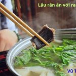 Lẩu rắn ăn với rau gì ngon nhất? cần chuẩn bị những gì?