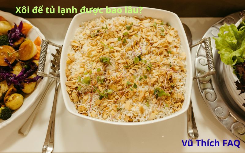 Xôi để tủ lạnh được bao lâu? Nên để ngăn nào tốt nhất?