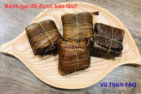 Bánh gai để được bao lâu? bị nhớt có ăn được không?