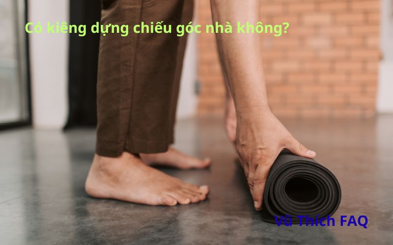 Có kiêng dựng chiếu góc nhà không? dựng chiếu góc nhà có điềm gì?