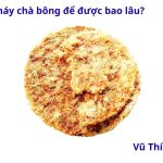 Cơm cháy chà bông để được bao lâu? cách bảo quản thế nào?