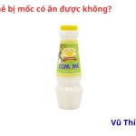 Mẻ bị mốc có ăn được không? cách nuôi mẻ đúng chuẩn