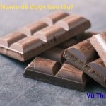 Socola nama để được bao lâu? cách bảo quản như thế nào?