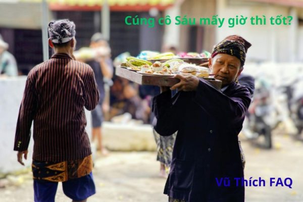 Cúng cô Sáu lúc mấy giờ? Cúng xong có nên xin lộc về?