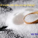 Rải muối trước cửa nhà có sao không? rải bao nhiêu thì tốt?