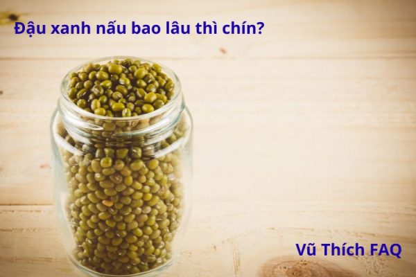 Đậu xanh nấu bao lâu thì chín? Có cần ngâm trước không?