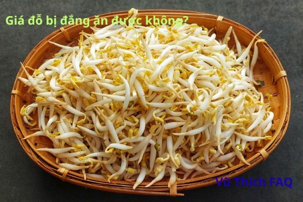 Giá đỗ bị đắng có ăn được không? Ăn có bị gì không?