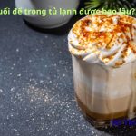 Kem muối để trong tủ lạnh được bao lâu? để qua đêm được không?
