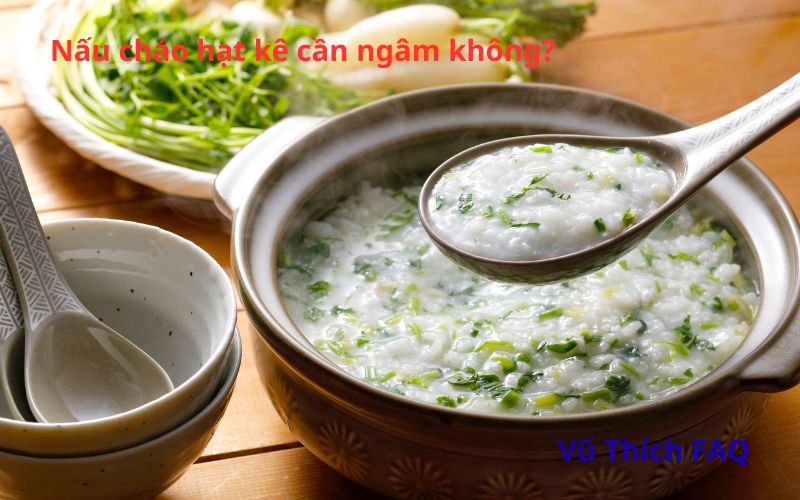 Nấu cháo hạt kê có cần ngâm không? ngâm nước ấm hay lạnh?